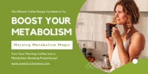 Read more about the article Boost Your Metabolism: The Ultimate Coffee Recipe You Need to Try